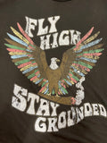 Fly High Stay Grounded
